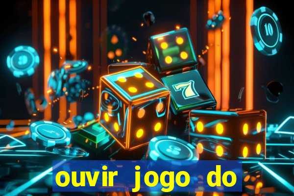 ouvir jogo do vasco ao vivo